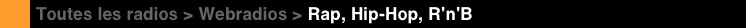 Webradios Rap, Hip-Hop, R'n'B